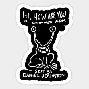 Hi How Are you - Daniel Johnston Sticker